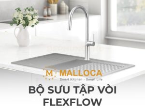 Bộ sưu tập vòi Malloca mới FlexFlow